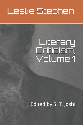 Literary Criticism, Volume 1: Edited by S. T. J... B091WCSTCW Book Cover