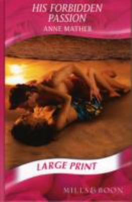 His Forbidden Passion [Large Print] 0263211991 Book Cover