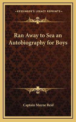 Ran Away to Sea an Autobiography for Boys 1163342629 Book Cover