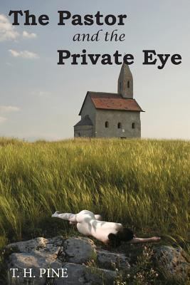 The Pastor and the Private Eye 0984323937 Book Cover