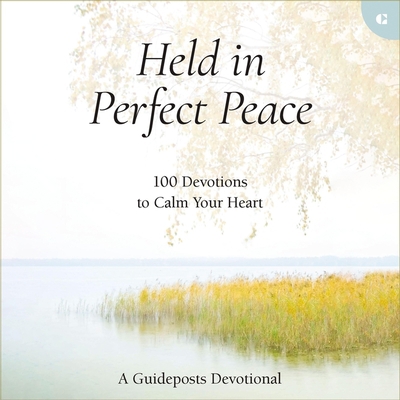 Held in Perfect Peace: 100 Devotions to Calm Yo... B0C76JMD2J Book Cover