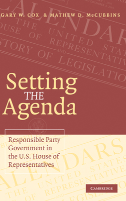 Setting the Agenda: Responsible Party Governmen... 0521853796 Book Cover