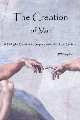 The Creation of Man 0979626323 Book Cover