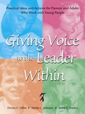 Giving Voice to the Leader Within; Practical Id... 0929636694 Book Cover