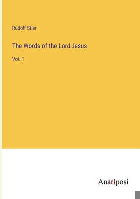 The Words of the Lord Jesus: Vol. 1 3382198924 Book Cover