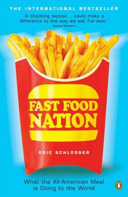 Fast Food Nation: What the All-American Meal Is... 0141006870 Book Cover