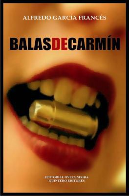 Balas de carmin/ Bullets of Carmine (Spanish Ed... [Spanish] 9580611009 Book Cover