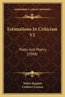 Estimations In Criticism V1: Poets And Poetry (... 1166990753 Book Cover