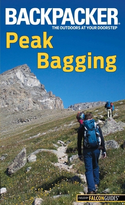 Backpacker Magazine's Peak Bagging 1493009761 Book Cover
