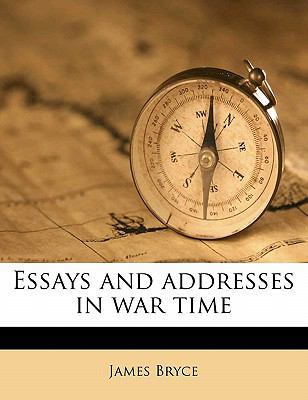 Essays and Addresses in War Time 1177881403 Book Cover