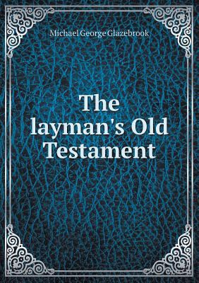 The layman's Old Testament 5518596391 Book Cover