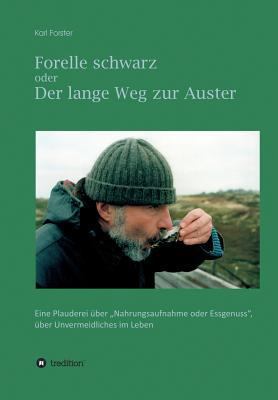 Forelle schwarz oder der lange Weg zur Auster [German] 3746989434 Book Cover