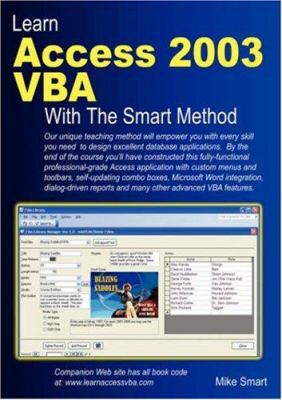 Learn Access 2003 VBA with the Smart Method 0955459907 Book Cover
