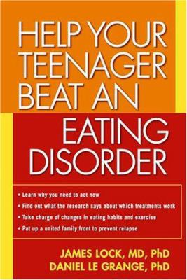 Help Your Teenager Beat an Eating Disorder 1572309083 Book Cover