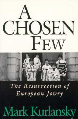 A Chosen Few: The Resurrection of European Jewry 0201489368 Book Cover