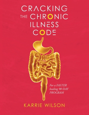 Cracking The Chronic Illness Code 1958690147 Book Cover