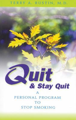 Quit and Stay Quit A Personal Program to Stop S... 1568381093 Book Cover