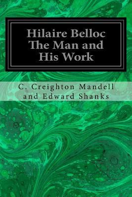 Hilaire Belloc The Man and His Work 153337645X Book Cover