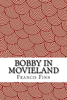 Bobby in Movieland 198408187X Book Cover