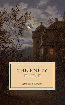 The Empty House: And Other Haunting Stories 1081568267 Book Cover