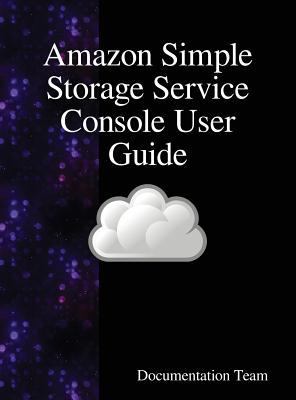 Amazon Simple Storage Service Console User Guide 988840850X Book Cover
