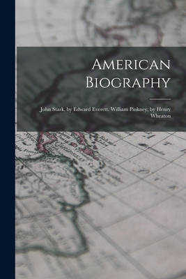 American Biography: John Stark, by Edward Evere... 1017394253 Book Cover