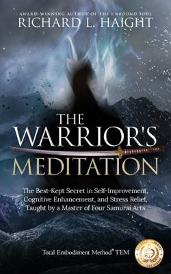 The Warrior's Meditation: The Best-Kept Secret ... 1956889051 Book Cover