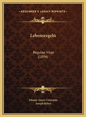 Lebensregeln: Regulae Vitae (1894) [German] 1169611281 Book Cover