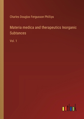 Materia medica and therapeutics Inorganic Subta... [Italian] 3368714023 Book Cover