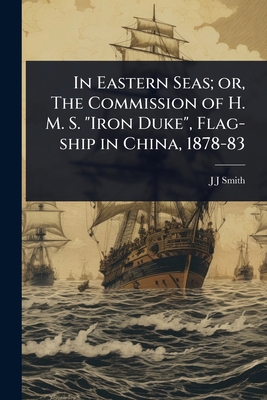 In Eastern Seas; or, The Commission of H. M. S.... 1024082199 Book Cover