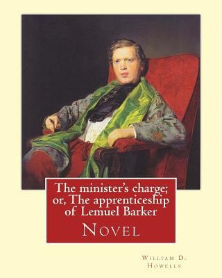 The minister's charge; or, The apprenticeship o... 1548442445 Book Cover