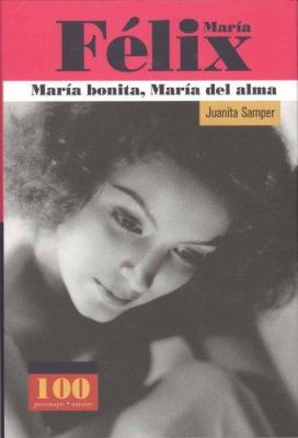 Maria Felix: Maria Bonita, Maria del Alma [Spanish] 9583015296 Book Cover