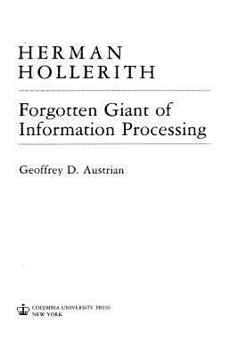 Herman Hollerith, Forgotten Giant of Informatio... 1514859521 Book Cover