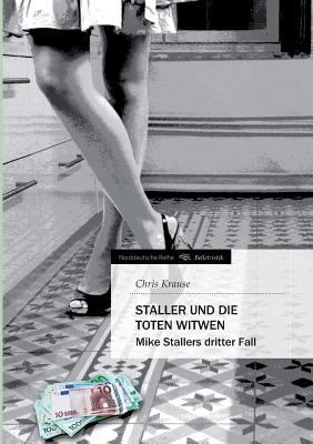 Staller und die toten Witwen: Mike Stallers dri... [German] 3849597318 Book Cover