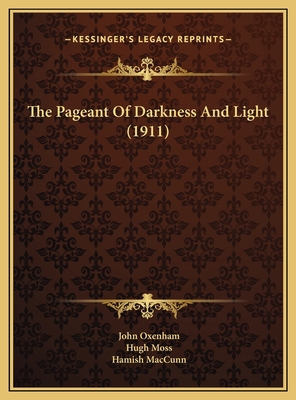 The Pageant Of Darkness And Light (1911) 116961311X Book Cover
