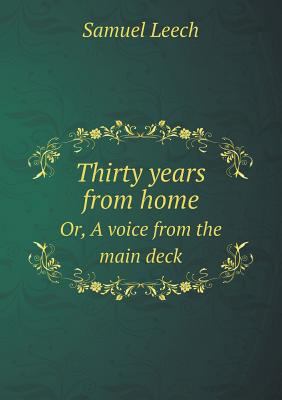 Thirty years from home Or, A voice from the mai... 5518944233 Book Cover