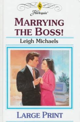 Marrying the Boss! [Large Print] 0263151247 Book Cover