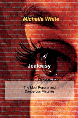 Jealousy: The Most Popular and Dangerous Mistakes            Book Cover