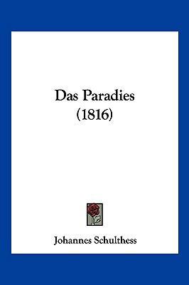 Das Paradies (1816) [German] 1160059543 Book Cover