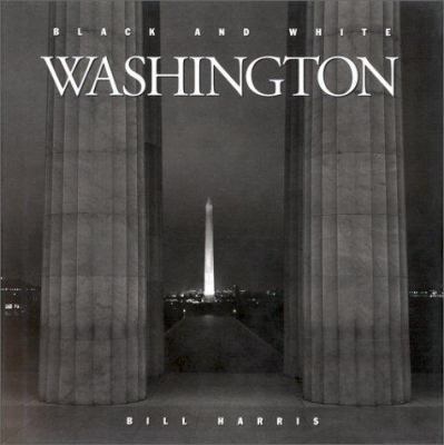 Black and White Washington 1565660706 Book Cover