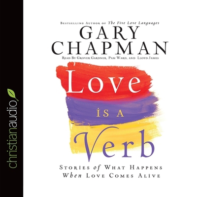 Love Is a Verb: Stories of What Happens When Lo... B08XGSTKH6 Book Cover