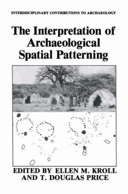 The Interpretation of Archaeological Spatial Pa... 1489926046 Book Cover