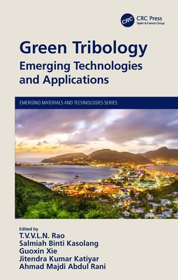 Green Tribology: Emerging Technologies and Appl... 036768862X Book Cover