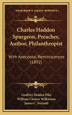 Charles Haddon Spurgeon, Preacher, Author, Phil... 1167130650 Book Cover