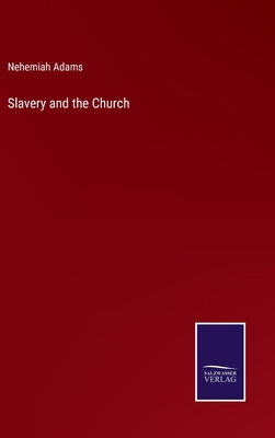 Slavery and the Church 3375174225 Book Cover