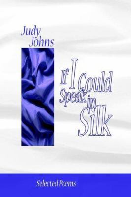 If I Could Speak in Silk 1420823140 Book Cover