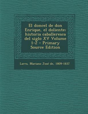 El doncel de don Enrique, el doliente; historia... [Spanish] 1295356775 Book Cover