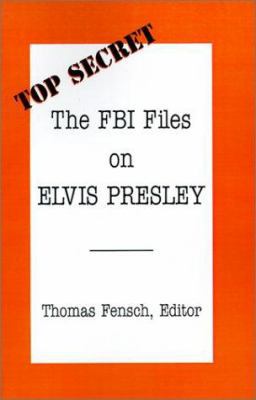 The FBI Files on Elvis Presley 0930751043 Book Cover