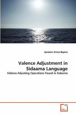 Valence Adjustment in Sidaama Language 3639332571 Book Cover
