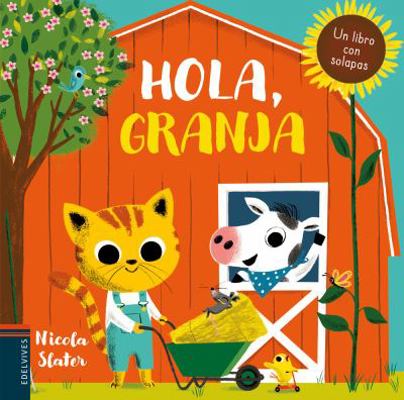 Hola, granja (Spanish Edition) [Spanish] 8414017096 Book Cover
